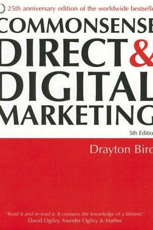Commonsense Direct & Digital Marketing — Drayton Bird
