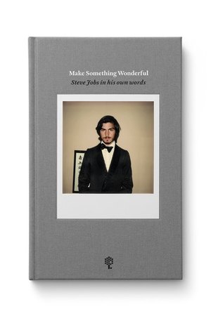 Make Something Wonderful — Steve Jobs